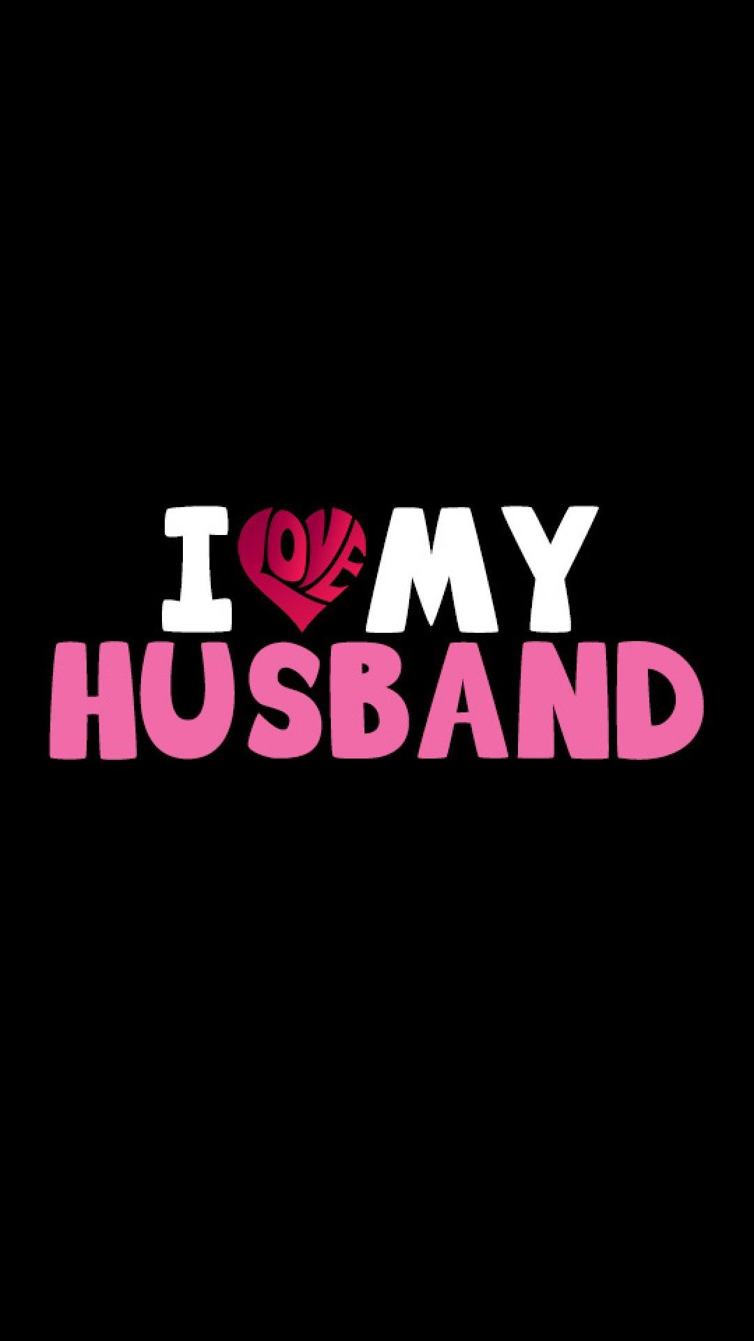Scritta I Love My Husband, 1080x1920 Verticale, Telefono