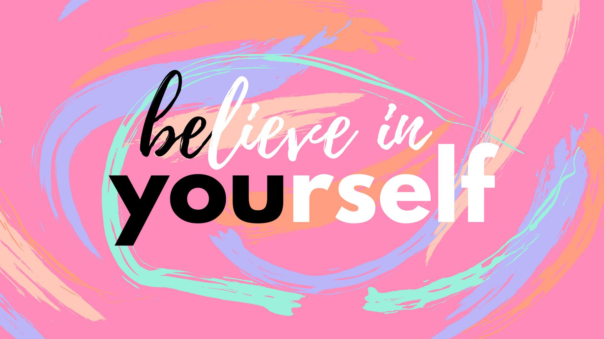 Scritta Believe in Yourself rosa, 1920x1080 Full HD, Desktop