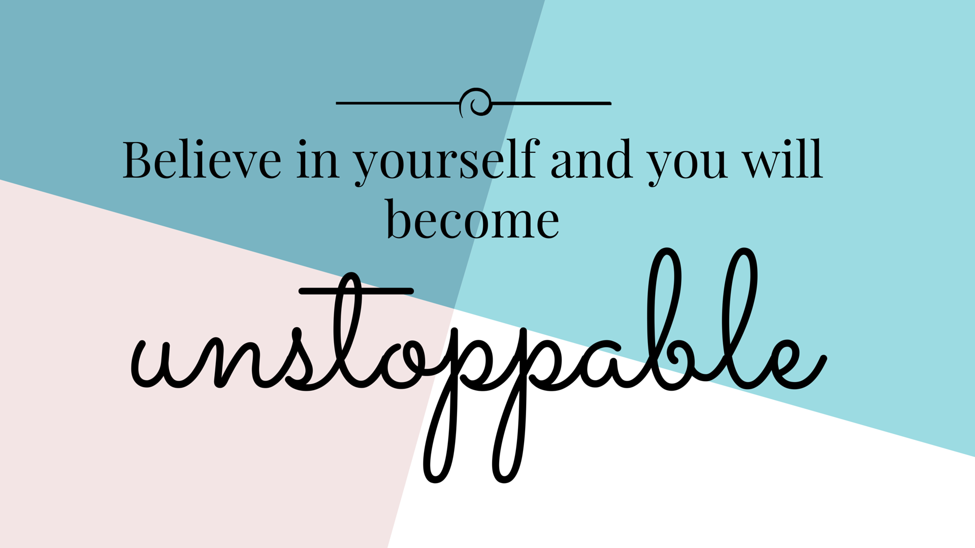 Frase motivazionale Believe Unstoppable, 1920x1080 1080p, PC Desktop