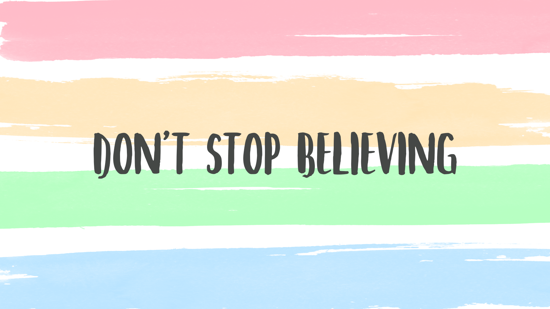 Scritta Don't Stop Believing colorata, 1920x1080 Full HD 1080p, Monitor Gaming