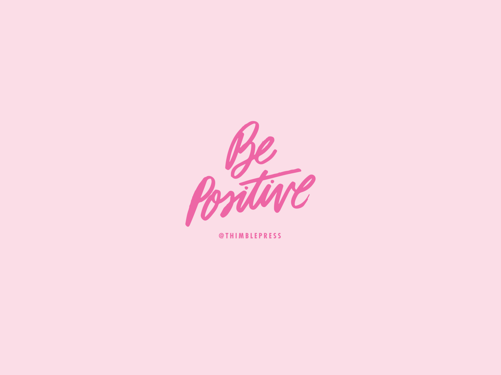 Scritta Be Positive rosa, 1700x1275 HD Ready, PC