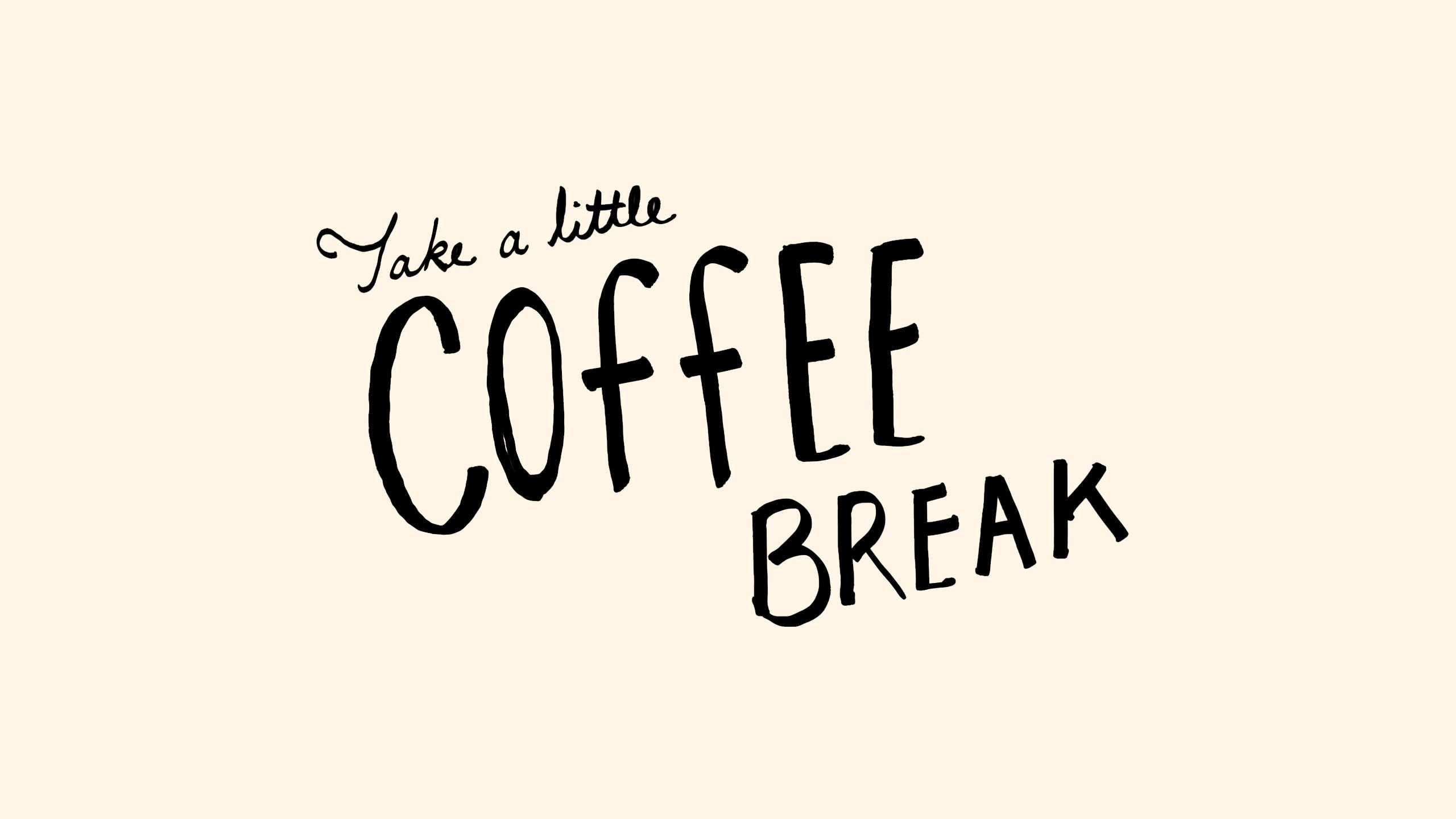Scritta Coffee Break crema, 2560x1440 QHD, Monitor Gaming