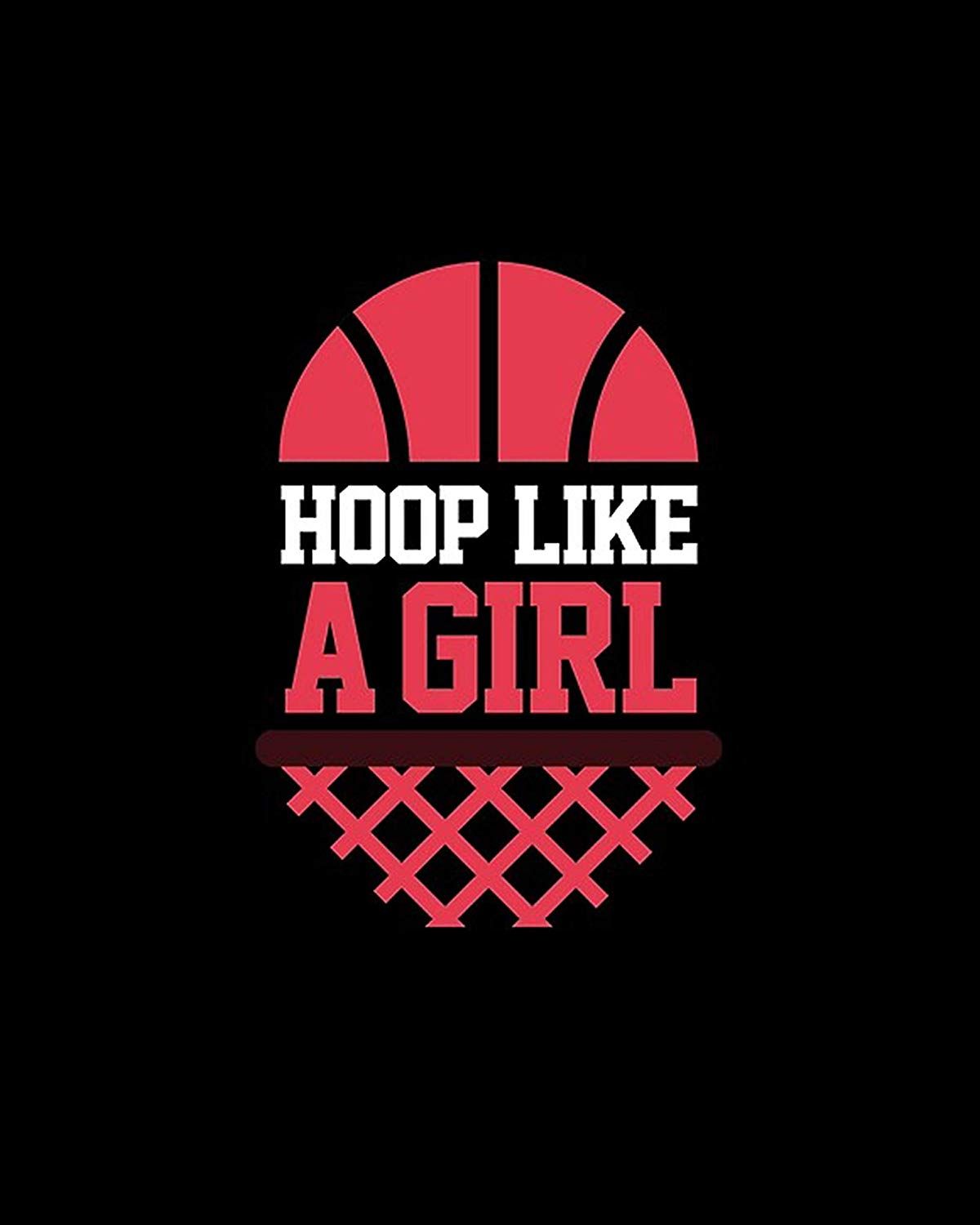 Hoop Like A Girl basket, 1200x1500 Full HD Verticale, Smartphone