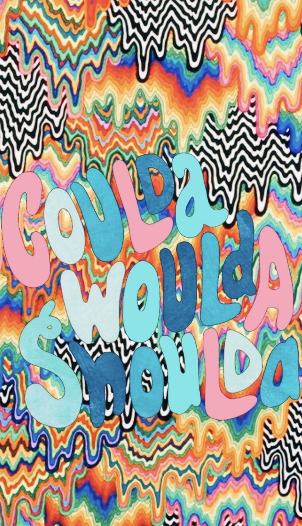 Scritta psichedelica coulda woulda shoulda, 1040x1812 Full HD Verticale, Smartphone