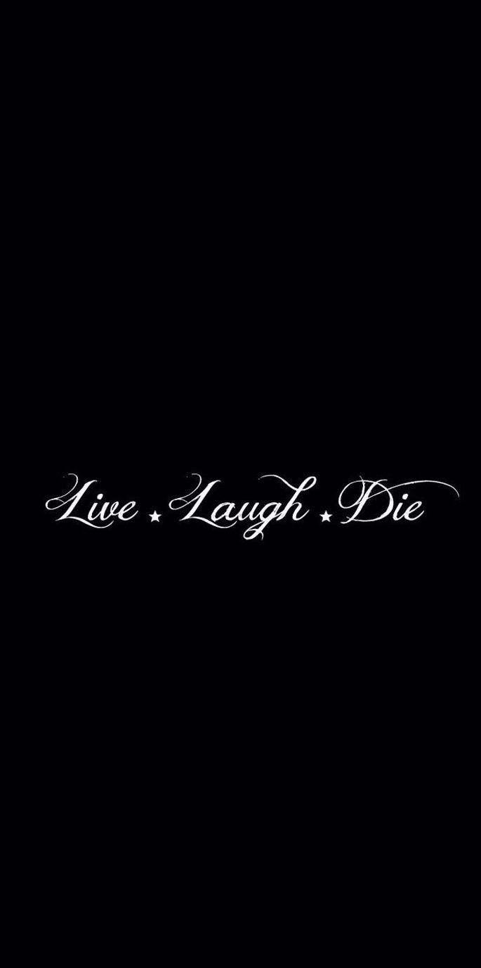 Scritta Live Laugh Die nero, 685x1378 Verticale, Telefono