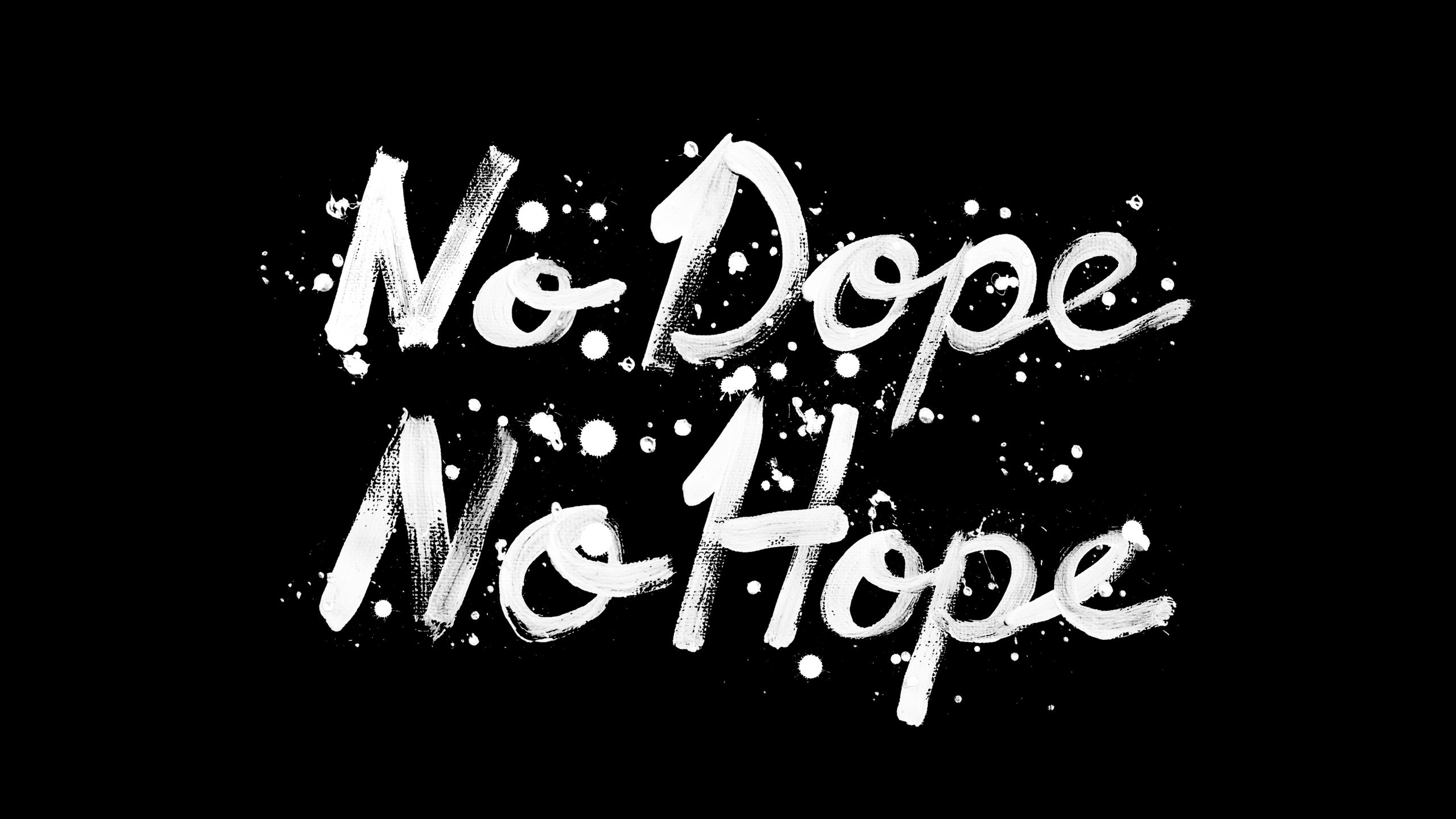Scritta No Dope No Hope, 2560x1440 1440p, Desktop