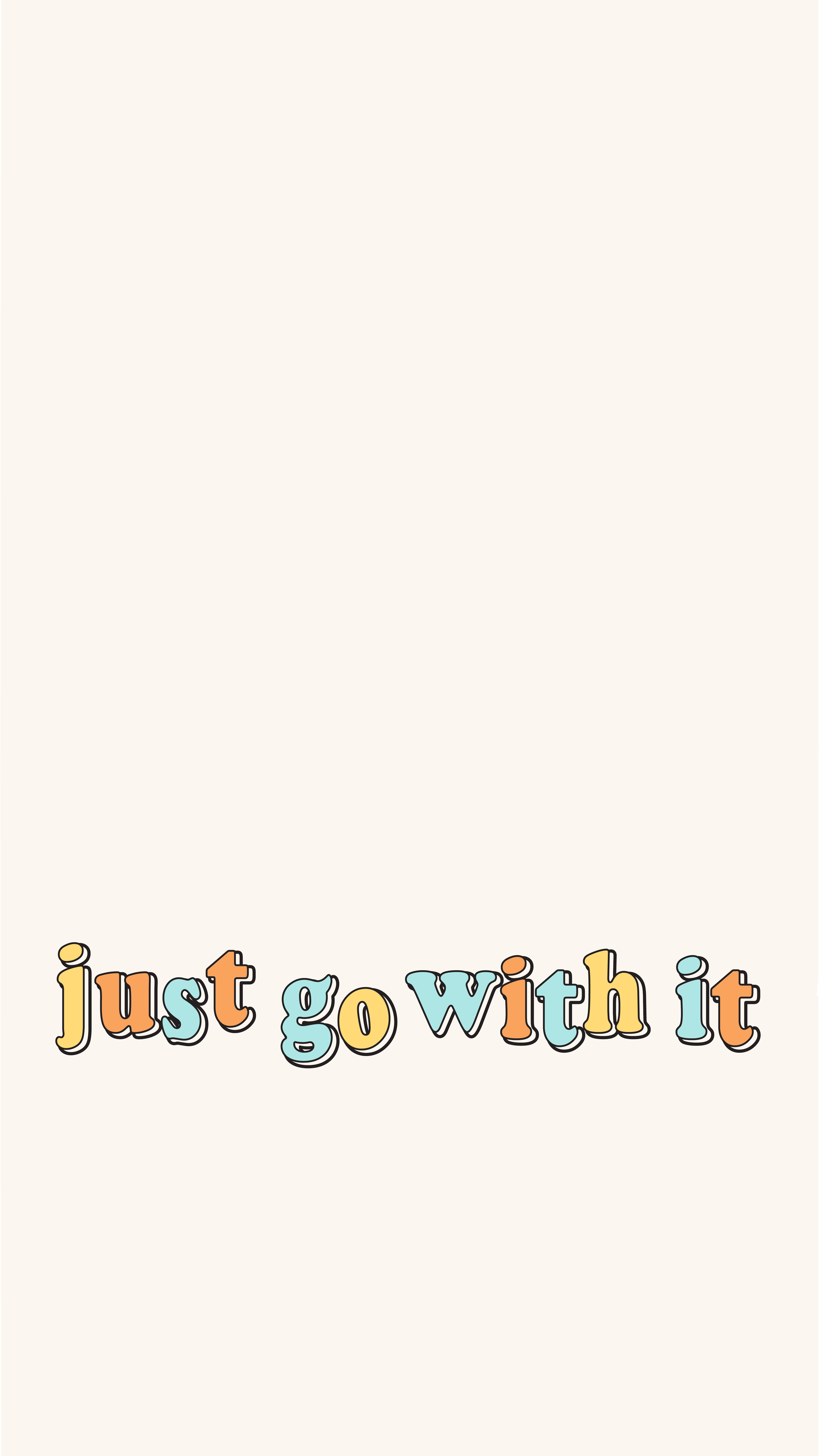 Frase colorata just go with it, 3751x6668 Verticale, Telefono