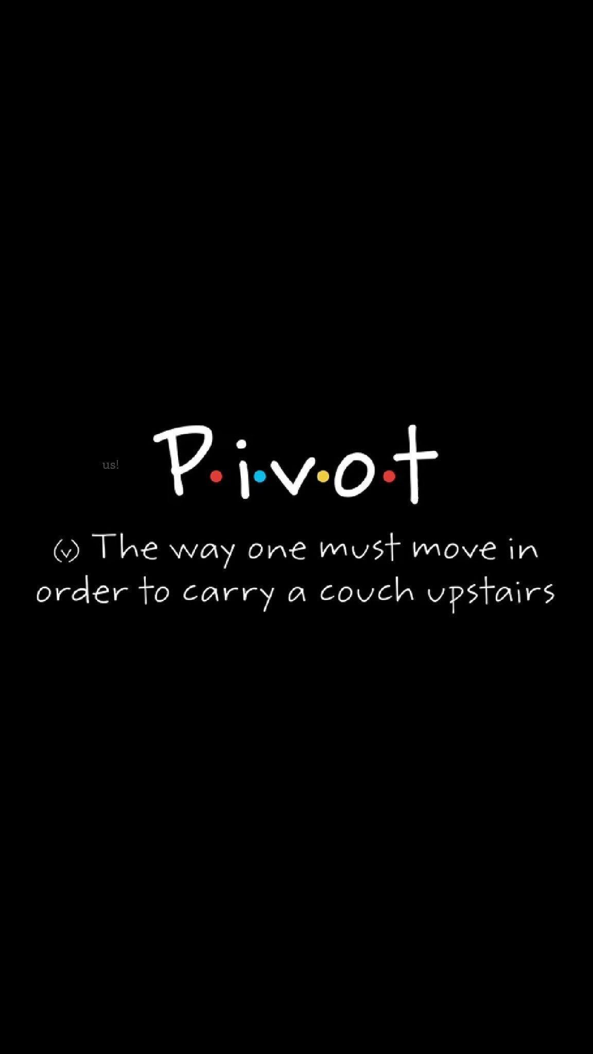 Pivot Friends citazione testo, 1152x2048 Full HD Verticale, iPhone