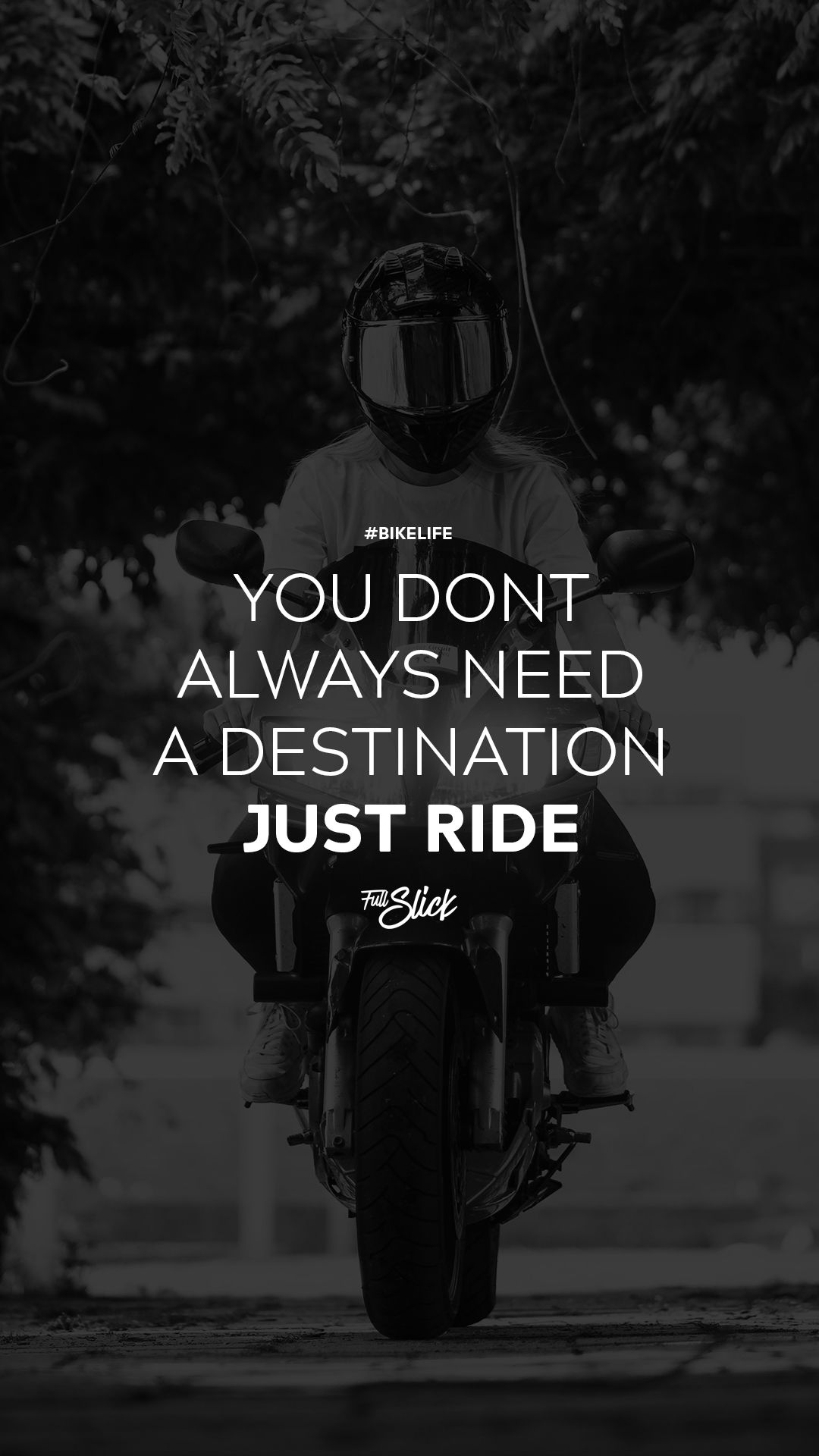 Motociclista con frase in bianco e nero, 1080x1920 Full HD Verticale, Smartphone
