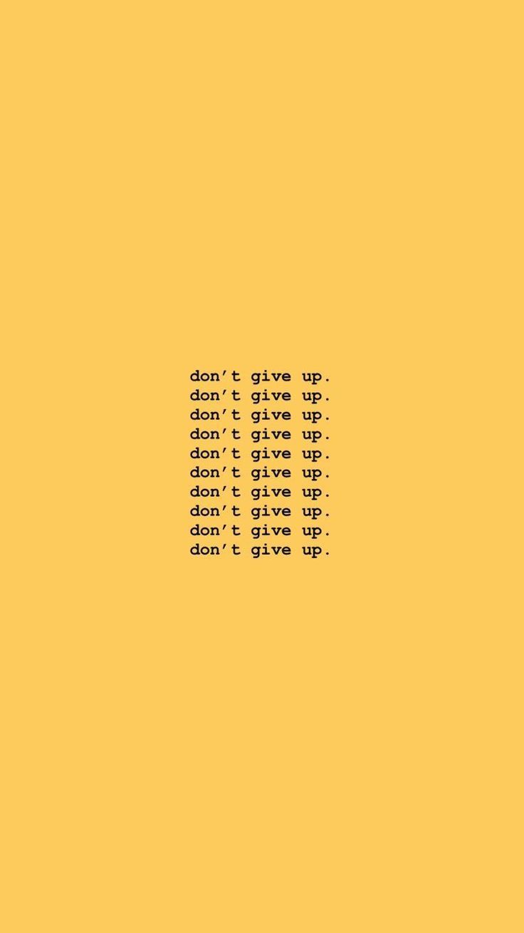 Scritta don't give up giallo, 736x1309 Verticale, Telefono