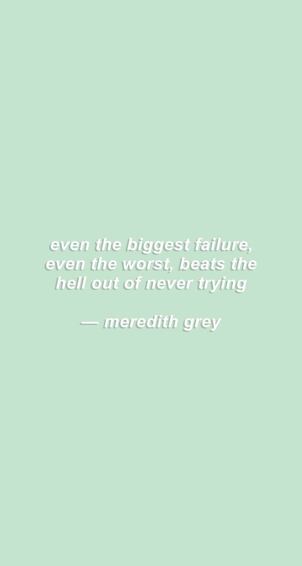 Citazione Meredith Grey sfondo verde, 1025x1920 Verticale, Telefono