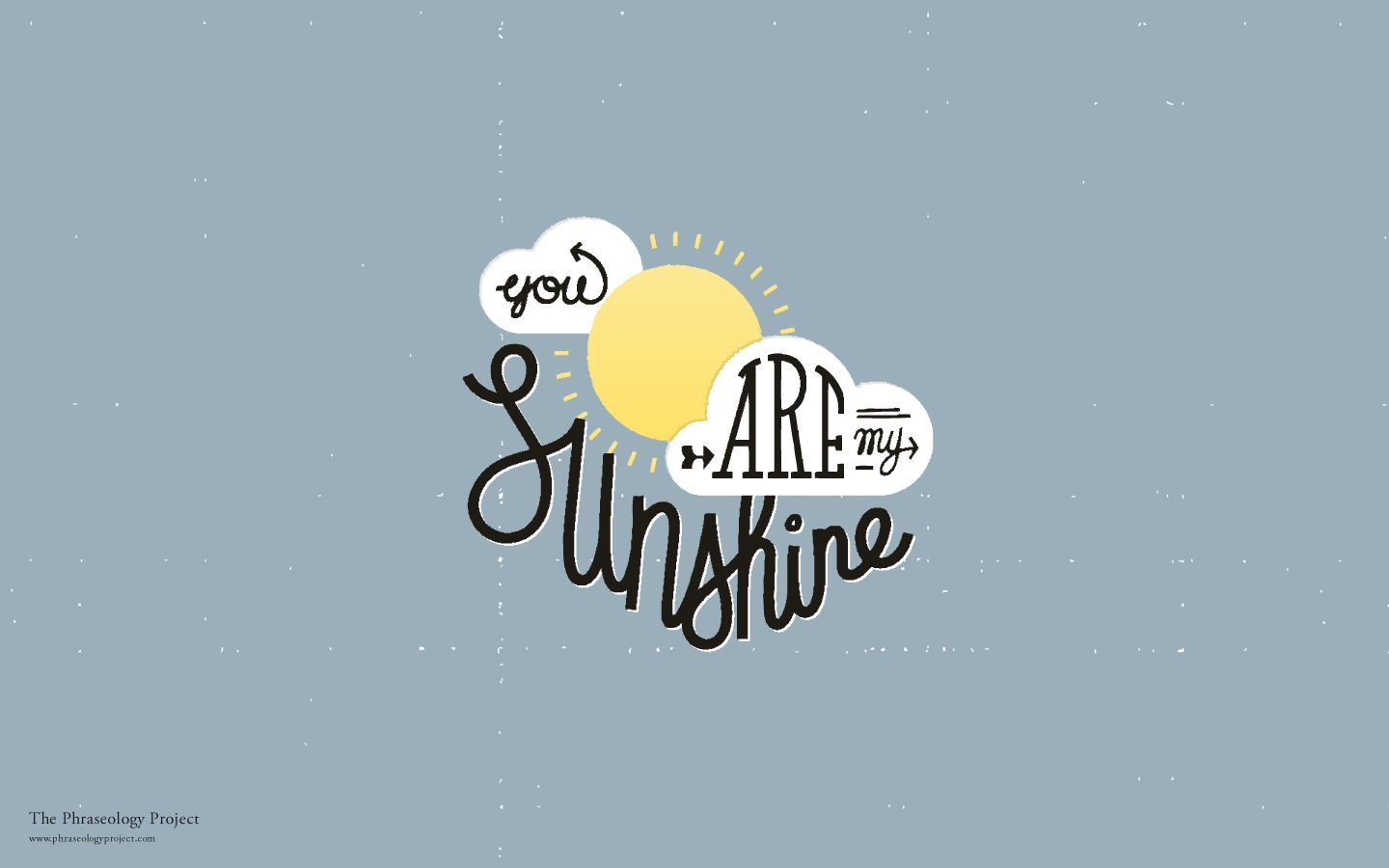 You Are My Sunshine scritta, 1440x900 720p, PC