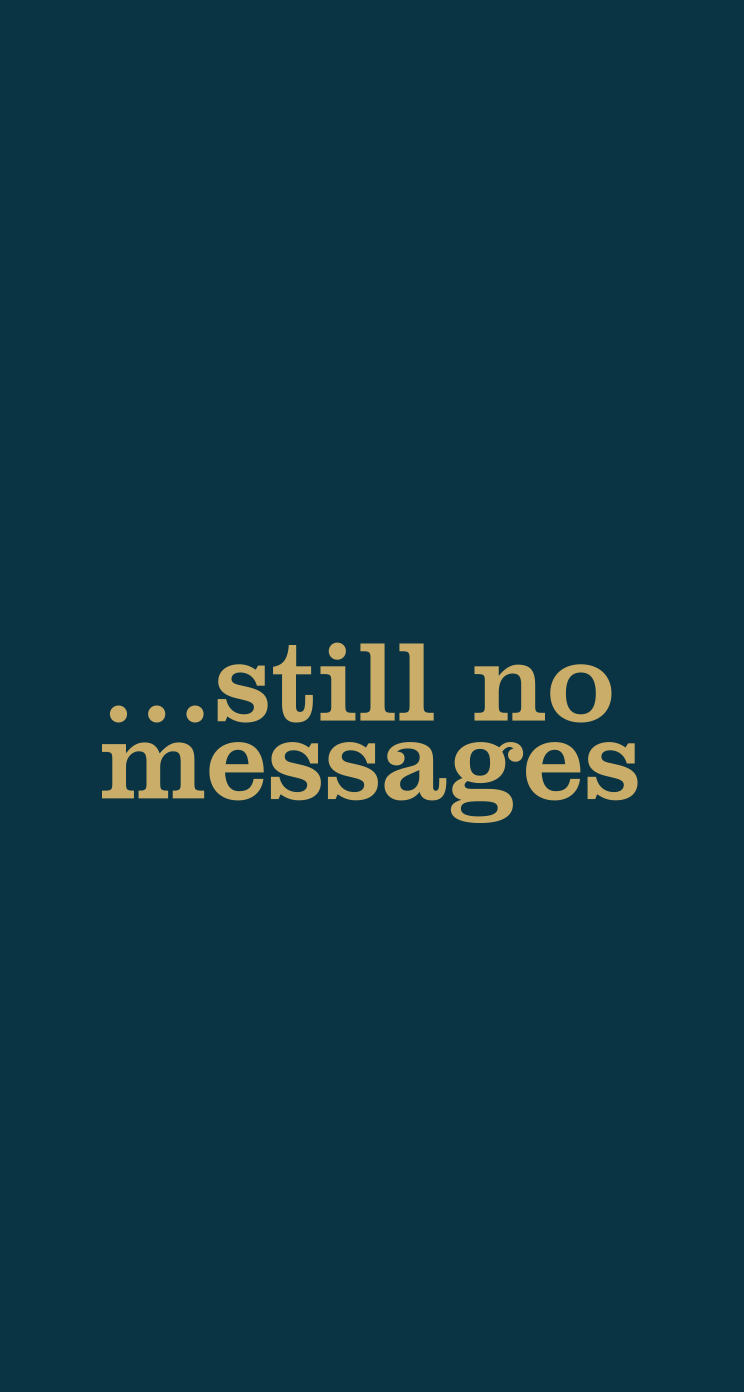 scritta still no messages, 744x1392 Full HD Verticale, Smartphone