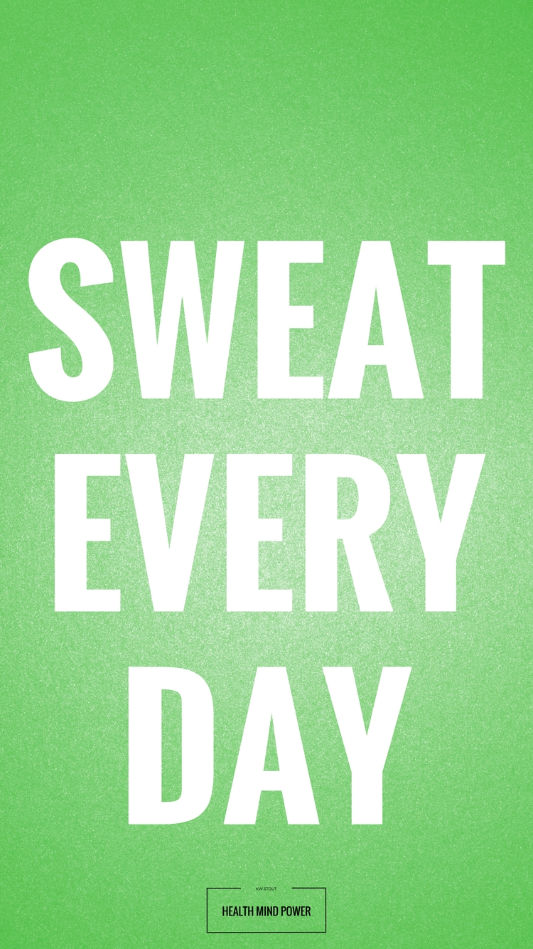 Scritta Sweat Every Day verde, 750x1334 Verticale, iPhone Plus