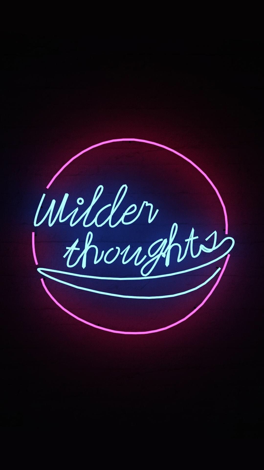Insegna neon Wilder Thoughts, 1080x1920 Full HD Verticale, Smartphone