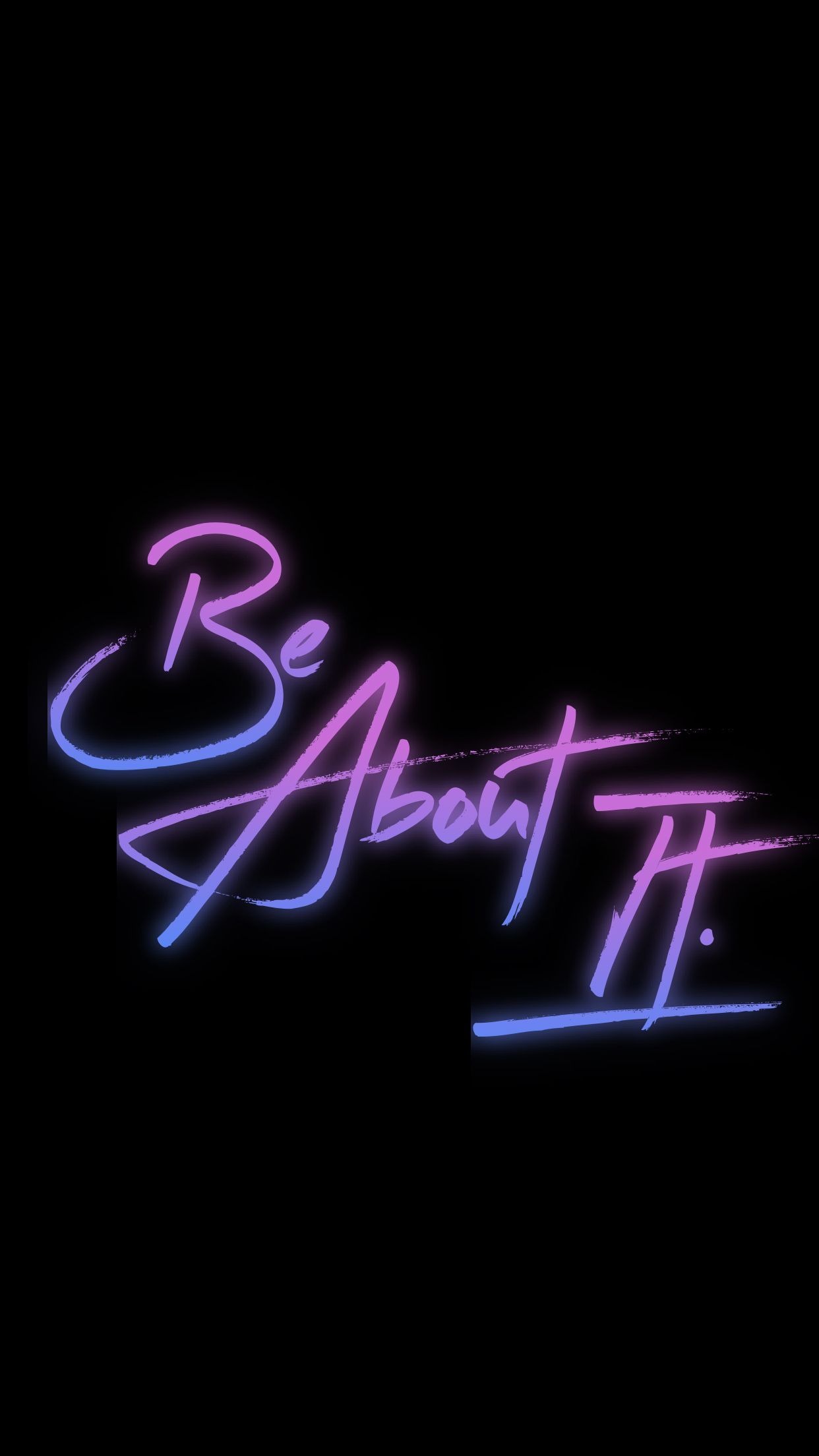 Scritta neon Be About It, 1242x2208 Full HD Verticale, iPhone