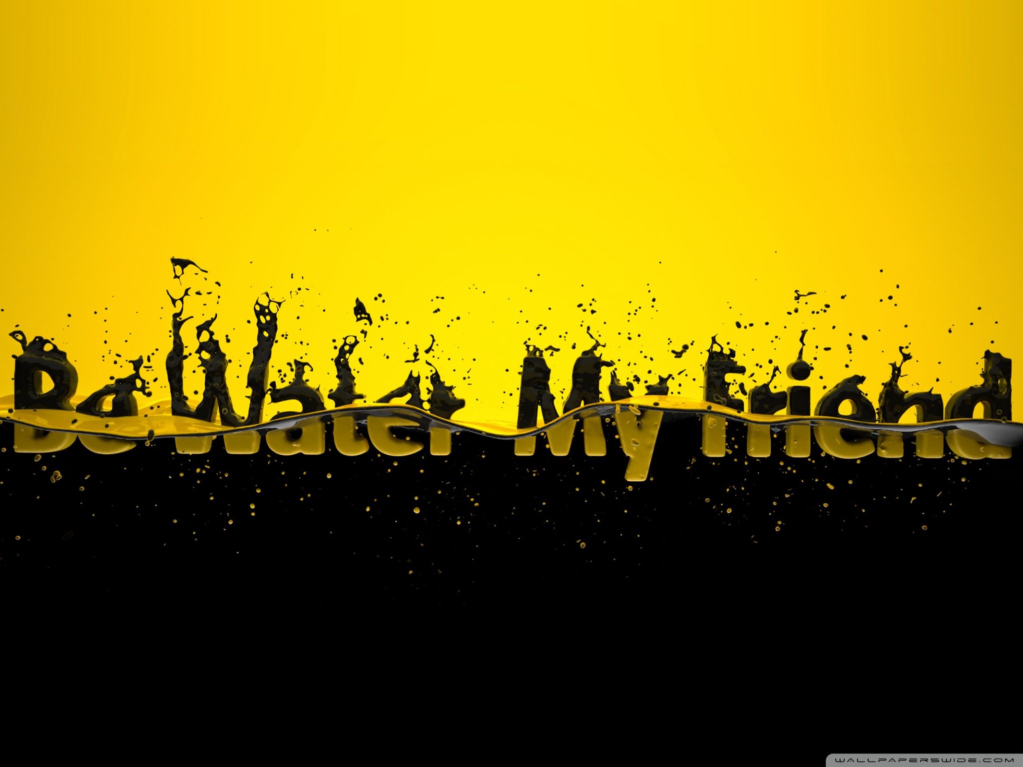 Scritta Be Water My Friend, 2048x1536 2K, Desktop