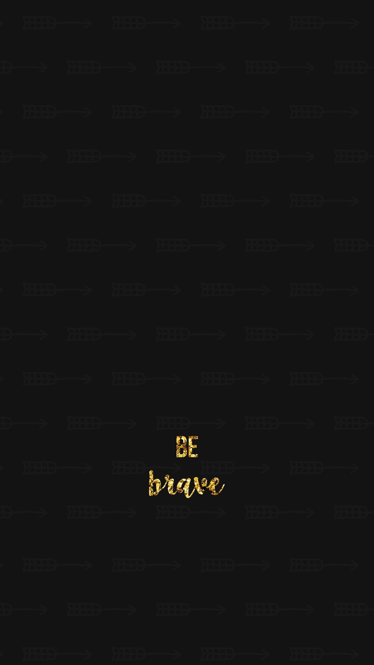 Scritta oro 'Be brave' nero, 1242x2208 Full HD Verticale, iPhone