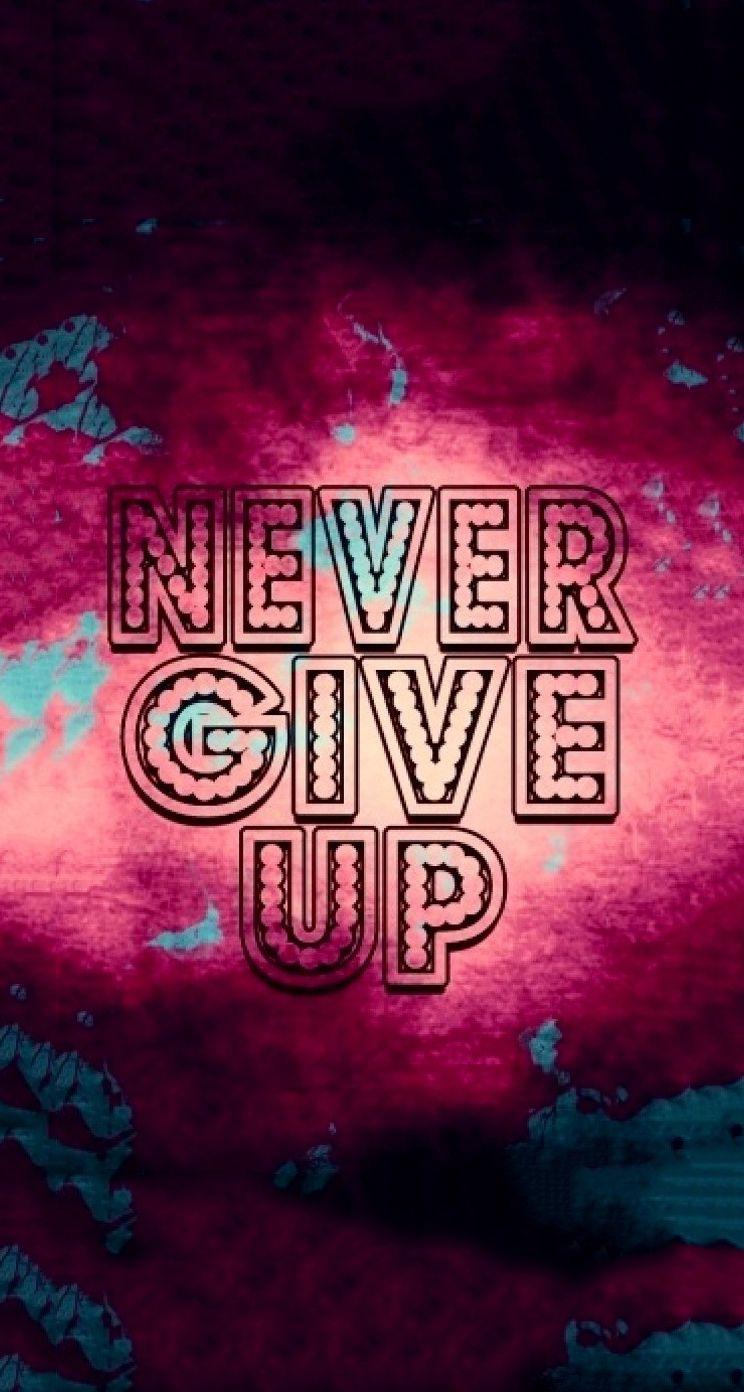 Scritta Never Give Up rosa, 744x1392 Full HD Verticale, iPhone