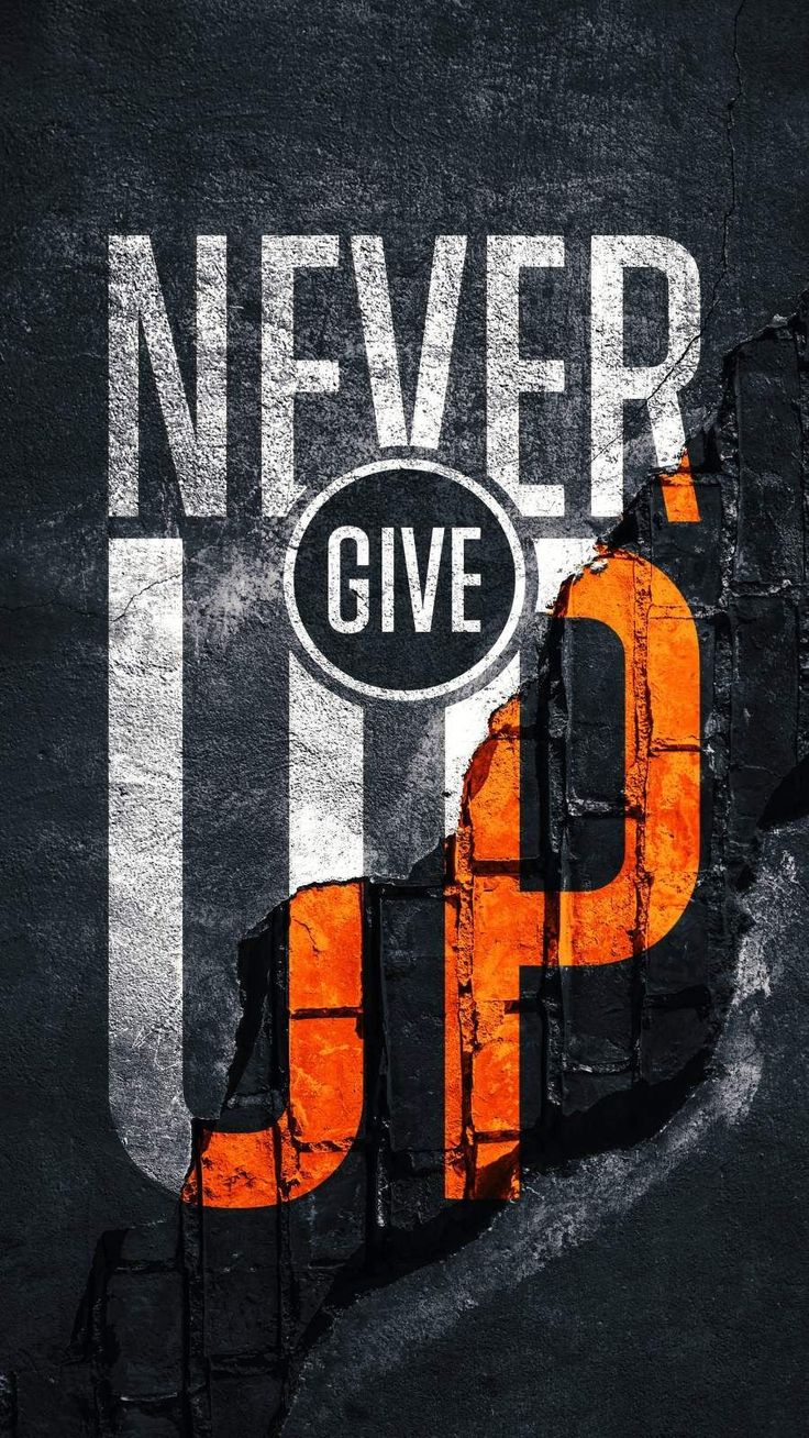 Scritta Never Give Up grunge, 736x1308 Full HD Verticale, iPhone