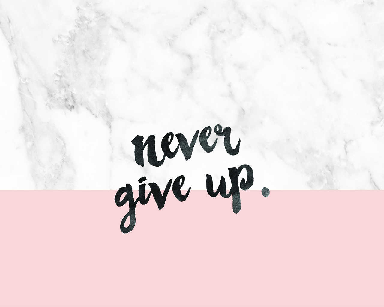 Never give up, marmo rosa, 1280x1024 720p, Laptop