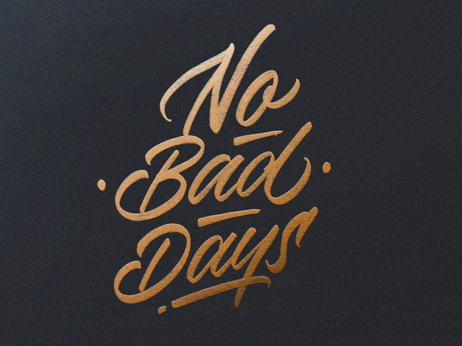 Scritta dorata No Bad Days, 1600x1200 HD, Desktop