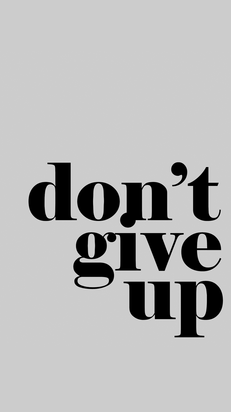 Scritta Don't Give Up nera, 750x1334 Full HD Verticale, iPhone
