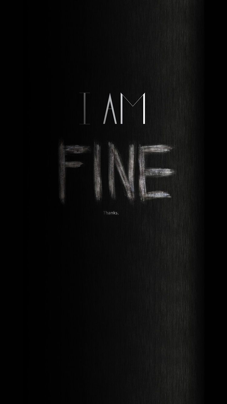 Scritta I am Fine buio, 750x1334 Verticale, iPhone