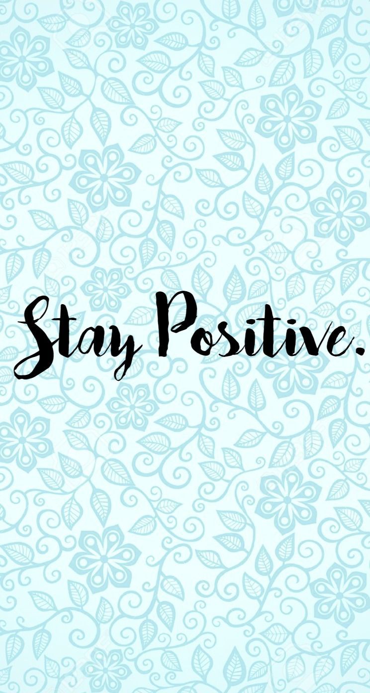 Scritta Stay Positive sfondo floreale, 744x1392 Verticale, Mobile