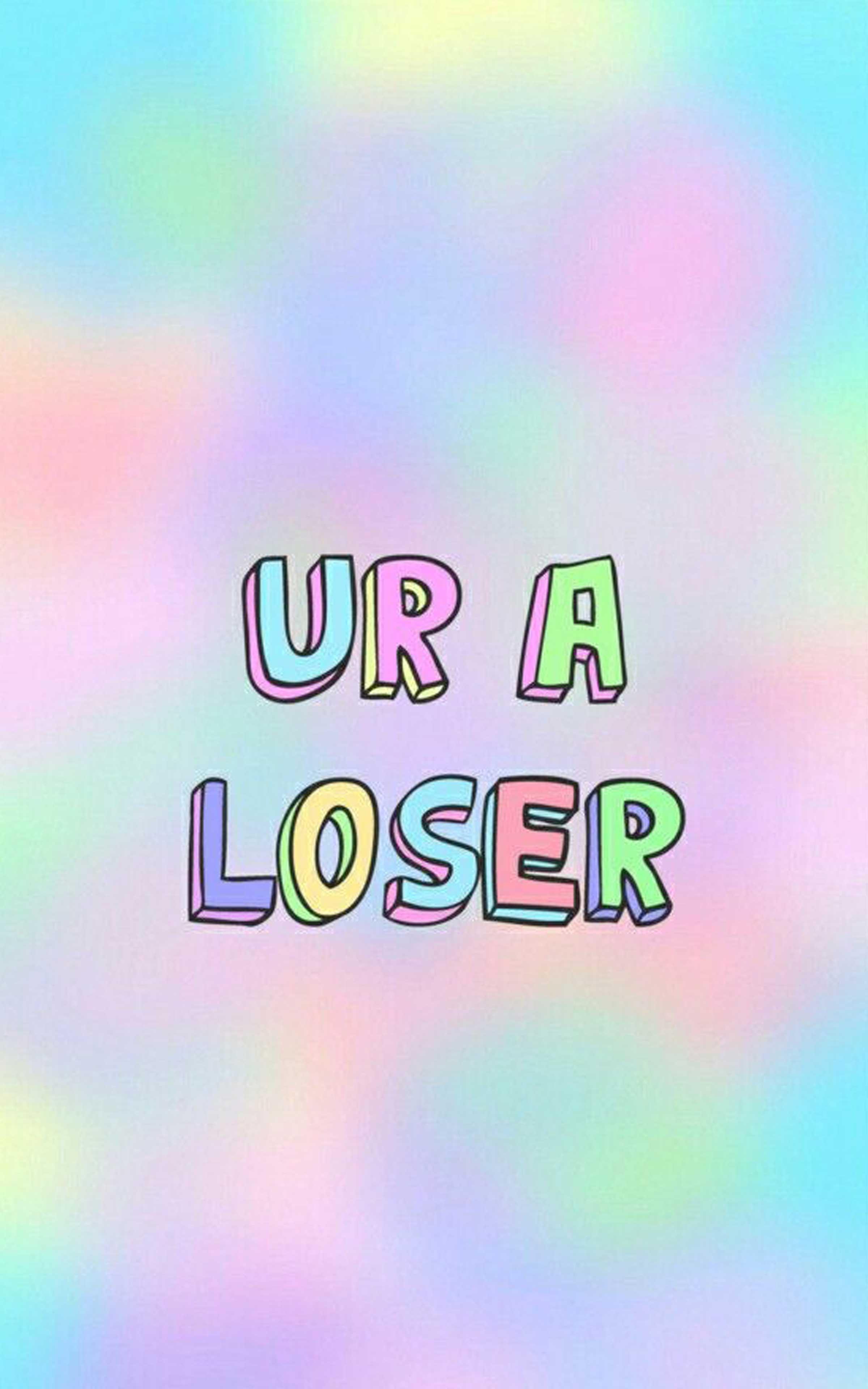 Scritta pastello UR A LOSER, 2400x3840 Full HD Verticale, Smartphone