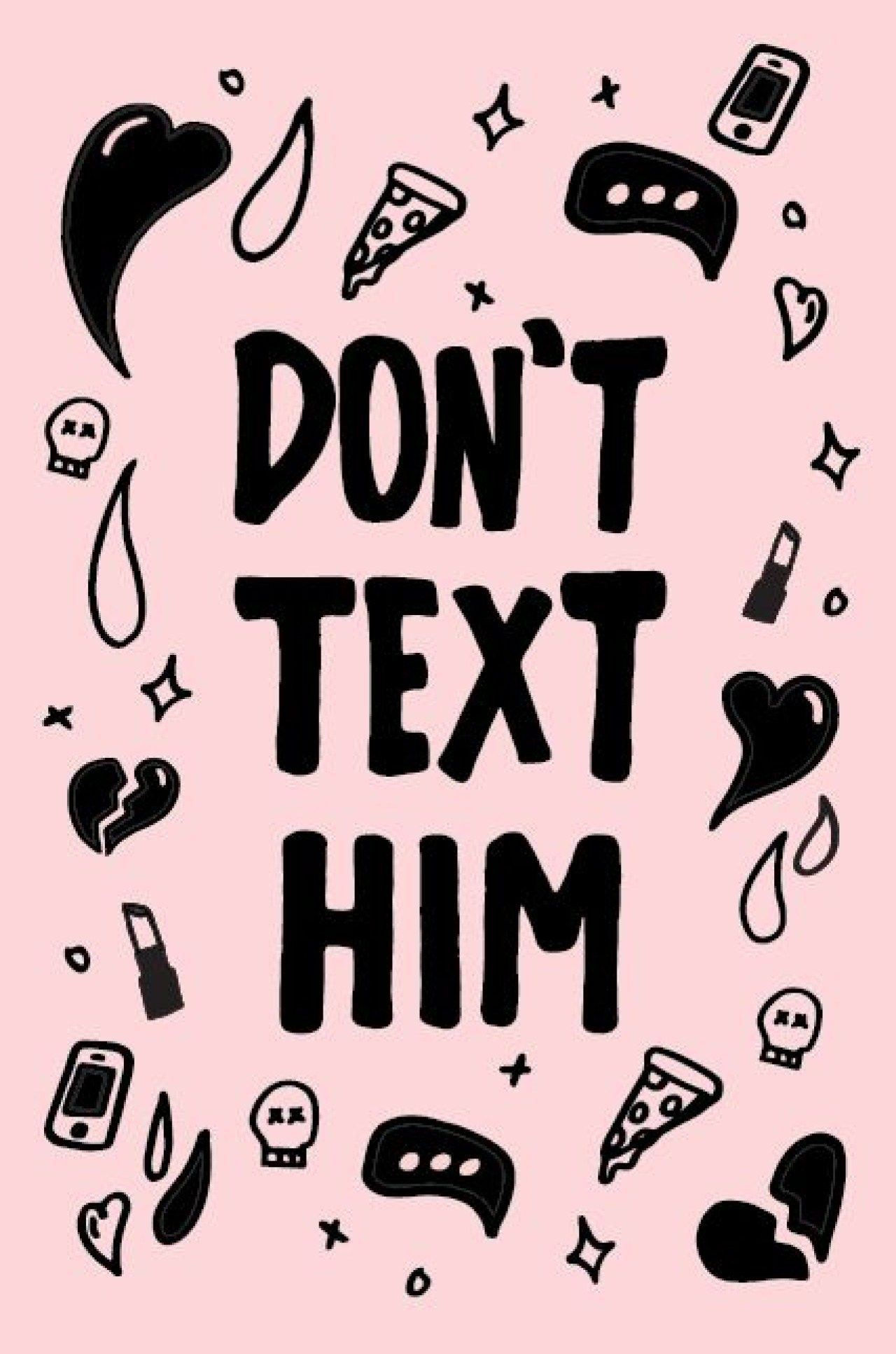 scritta Don't Text Him rosa, 1280x1933 Full HD Verticale, iPhone