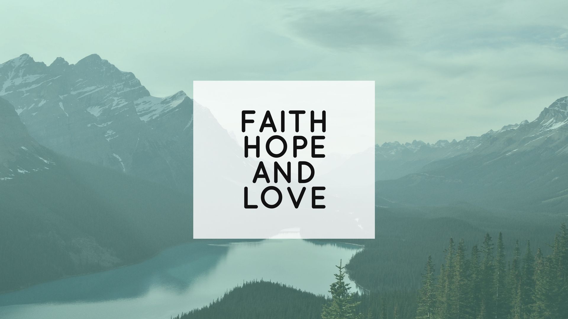 Montagne lago testo Faith Hope Love, 1920x1080 1080p, Monitor Gaming