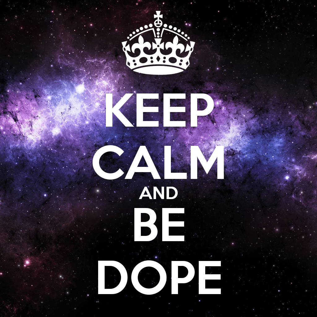 Keep Calm Be Dope galassia, 1024x1024 HD, Laptop