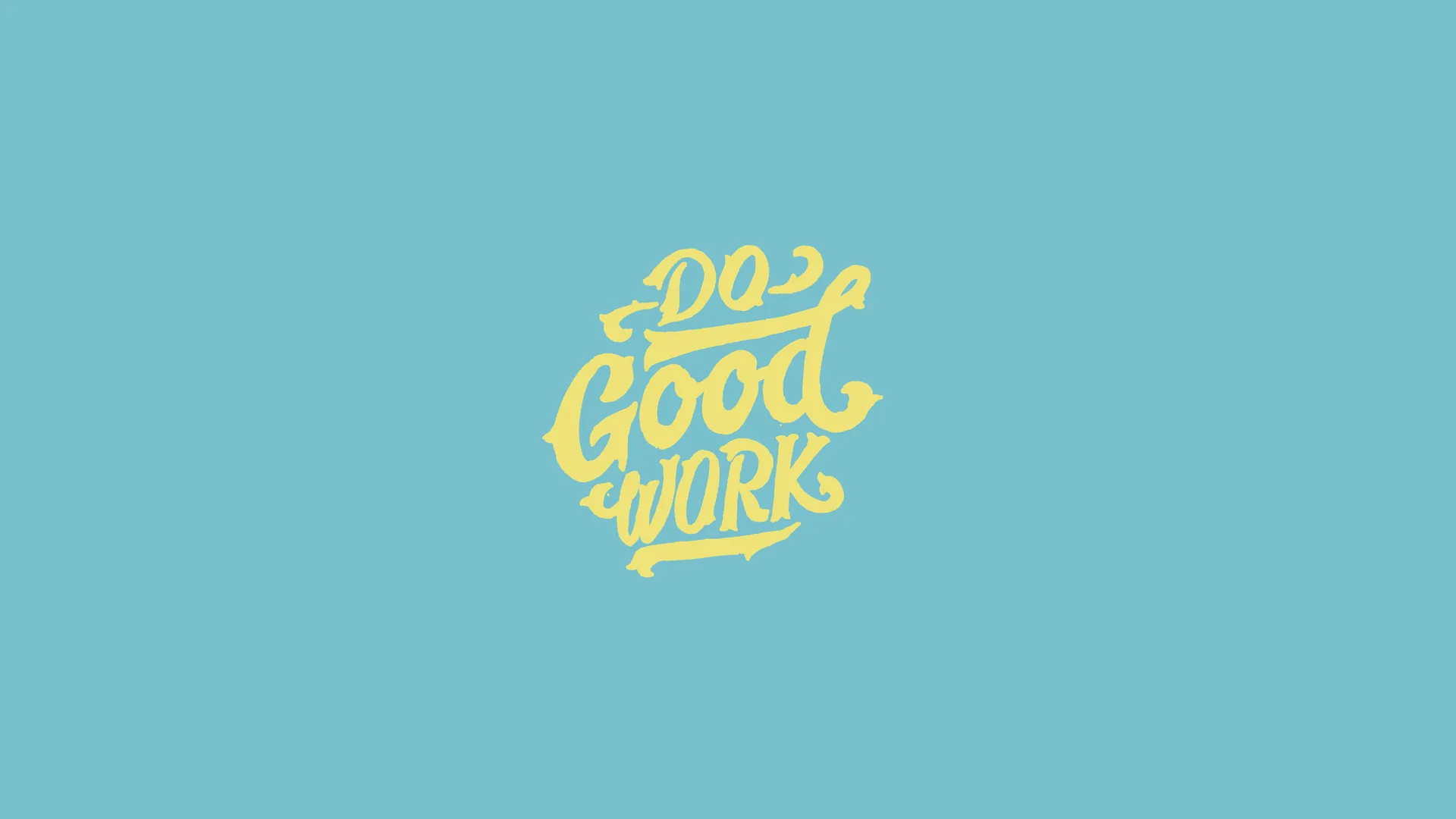 Scritta Do Good Work, 3840x2160 4K, Desktop 4K